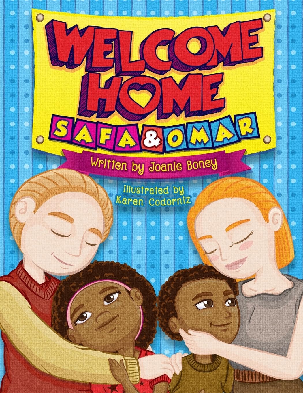 Welcome Home Safa and Omar: An Adoptiion Story Non-fiction