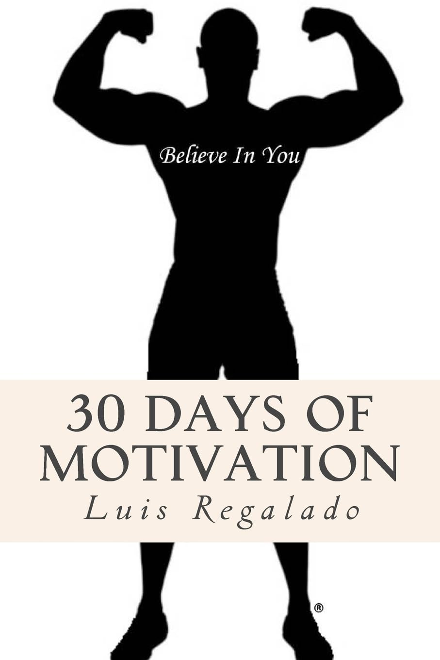 Believe in You: 30 Days of Motivation Lifestyle