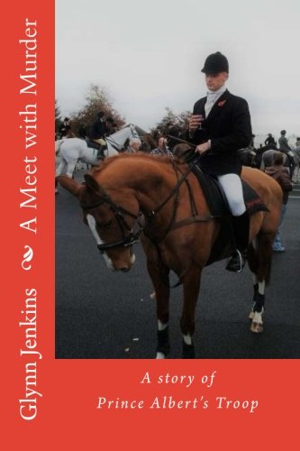 A Meet with Murder: A Story of Prince Albert's Troop (George Ashley Mysteries, Band 2) Detective & CSI