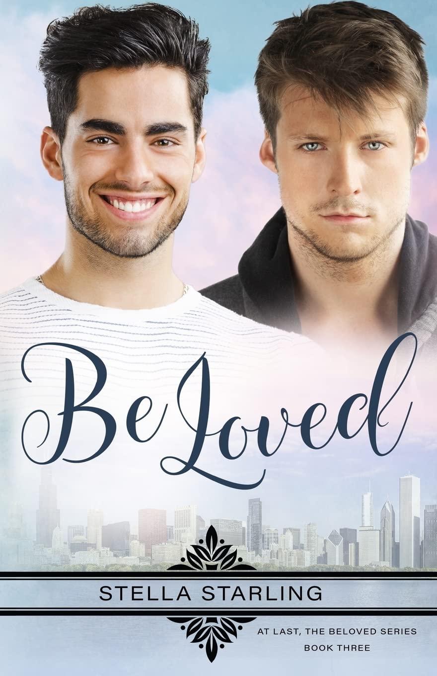 Be Loved (At Last, The Beloved Series, Band 3) LGBTQ+