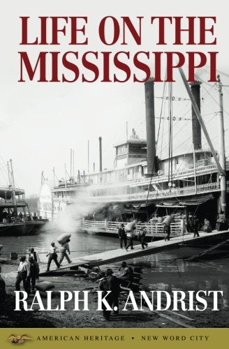 Life on the Mississippi Politics & History