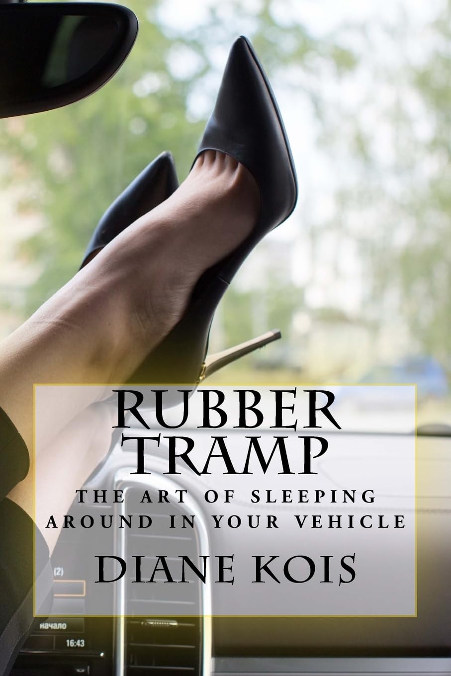 Rubber Tramp - The Art of Sleeping Around in your Vehicle Learning & Reference
