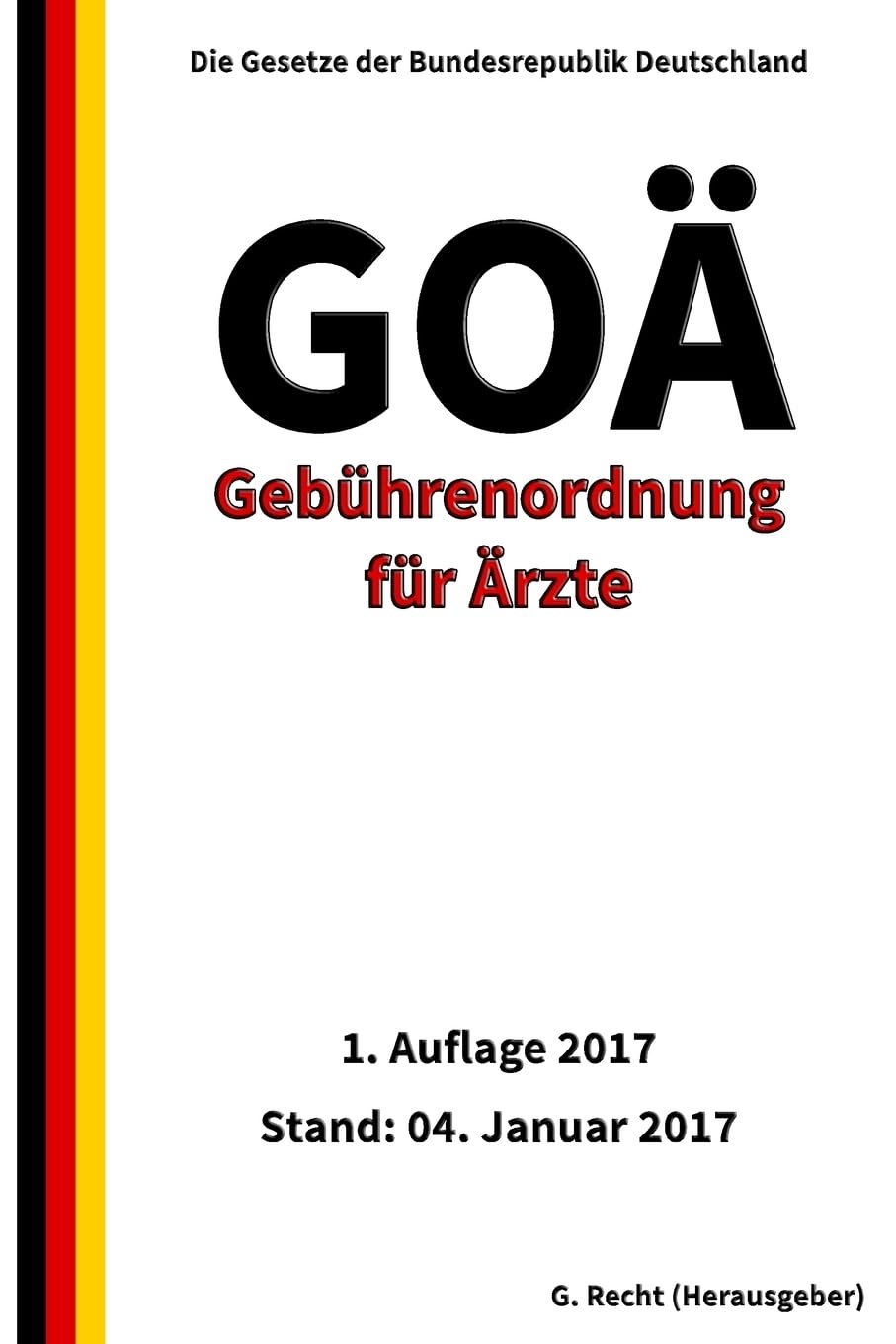 Gebührenordnung für Ärzte (GOÄ), 1. Auflage 2017 book