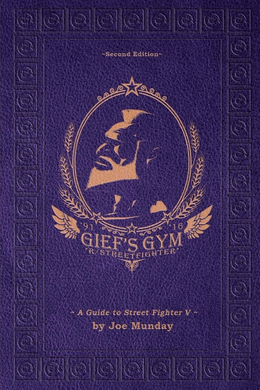 Gief's Gym: A Guide to Street Fighter V - Second Edition Leisure & Fun