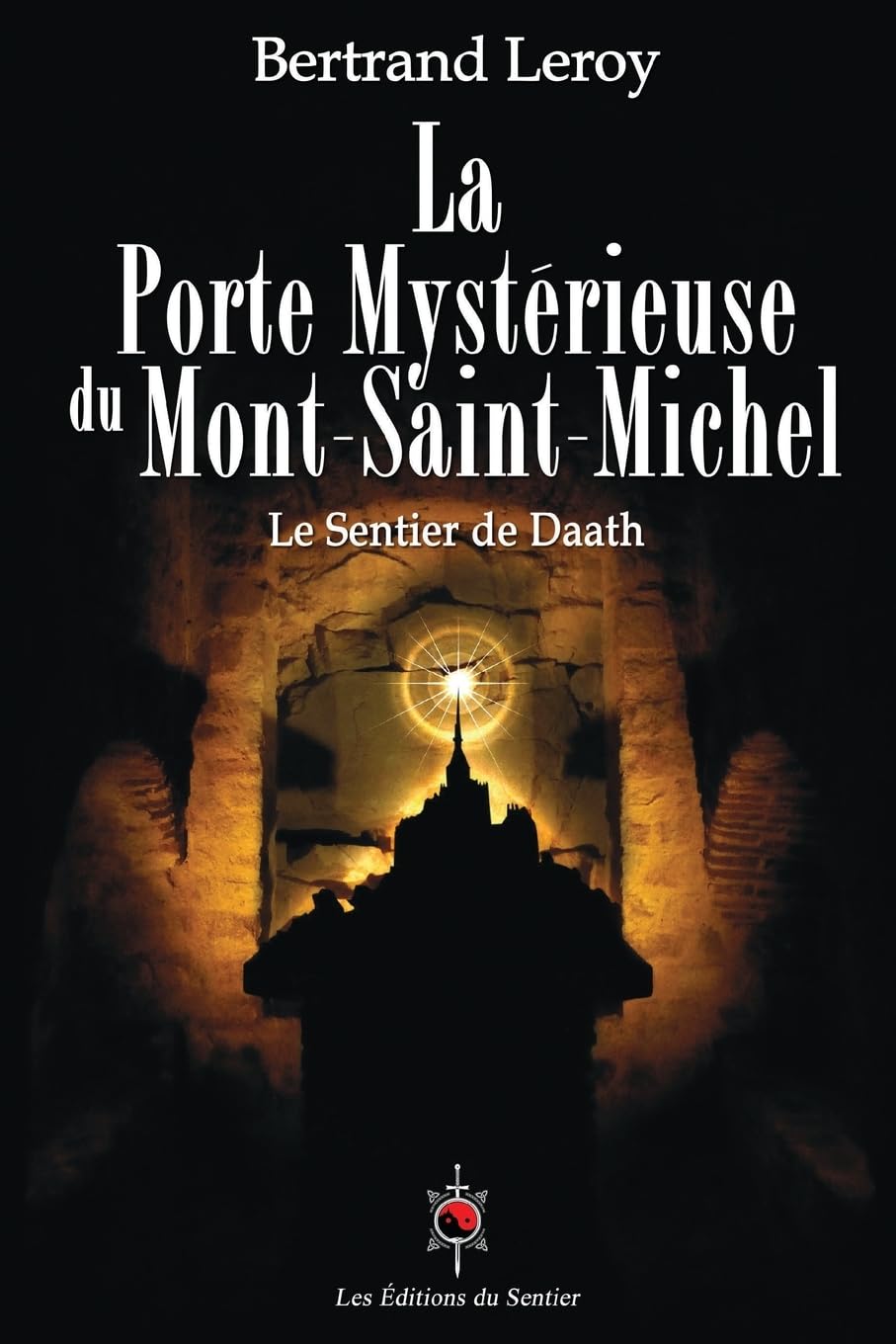 La Porte Mystérieuse du Mont-Saint-Michel: Le Sentier de Daath Suspense & Thrillers