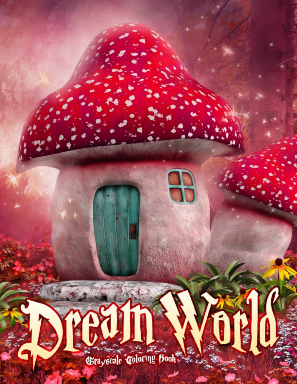 Dream World Grayscale Coloring Book (Dream World : Grayscale Coloring Book Series, Band 1) Film, Art & Culture