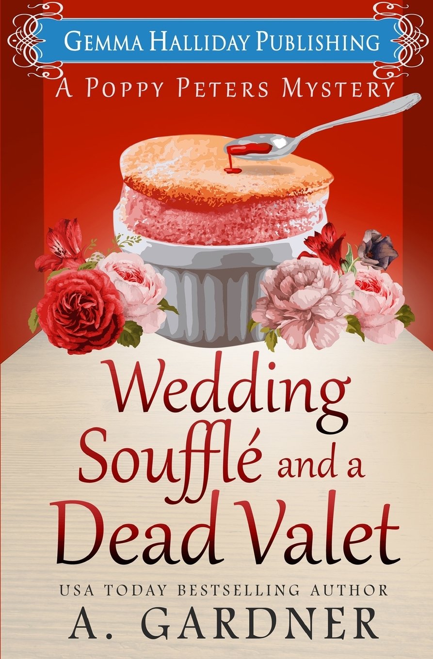 Wedding Soufflé and a Dead Valet (Poppy Peters Mysteries, Band 5) Cosy Mystery & Humour