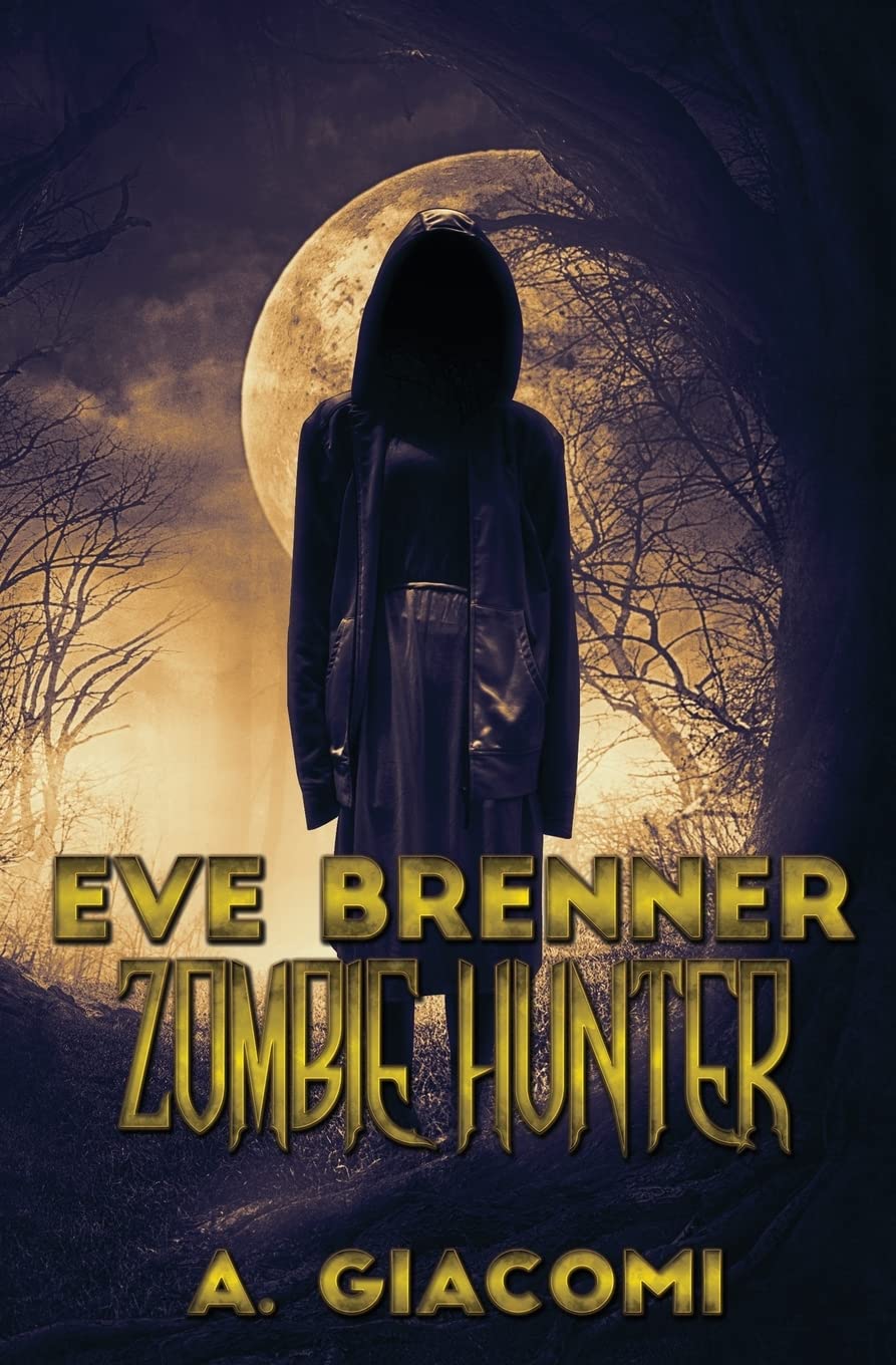 Zombie Hunter: Eve Brenner: Zombie Hunter (The Zombie Girl Saga, Band 4) Horror & Creepy