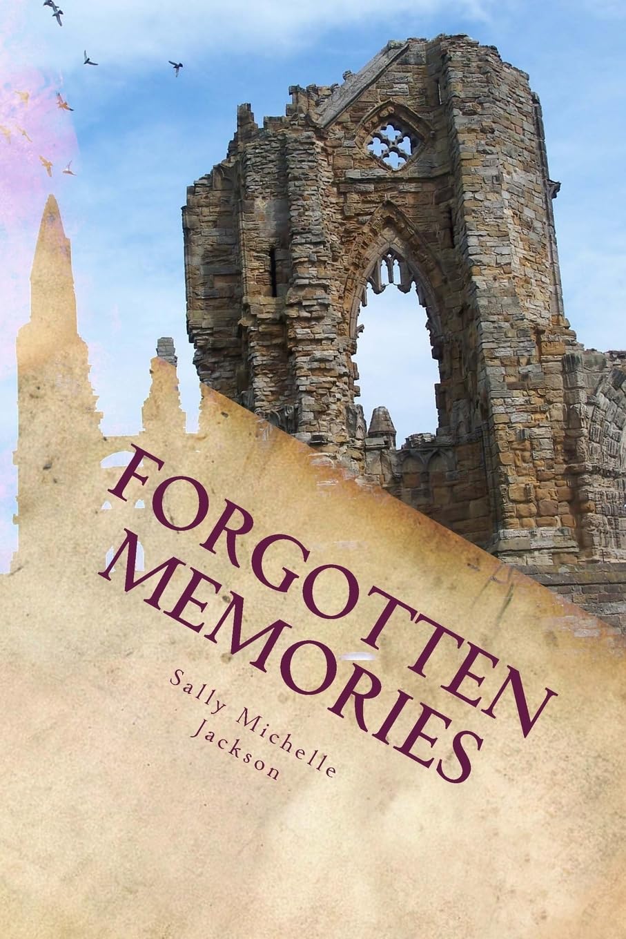 Forgotten Memories: A Collection Of Thoughts And Flights Of Fancy Essays & Short Stories