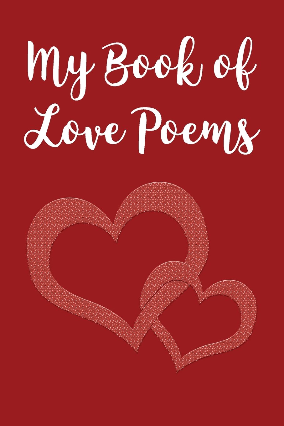 My Book of Love Poems: Blank Lined Journal Media & Communication