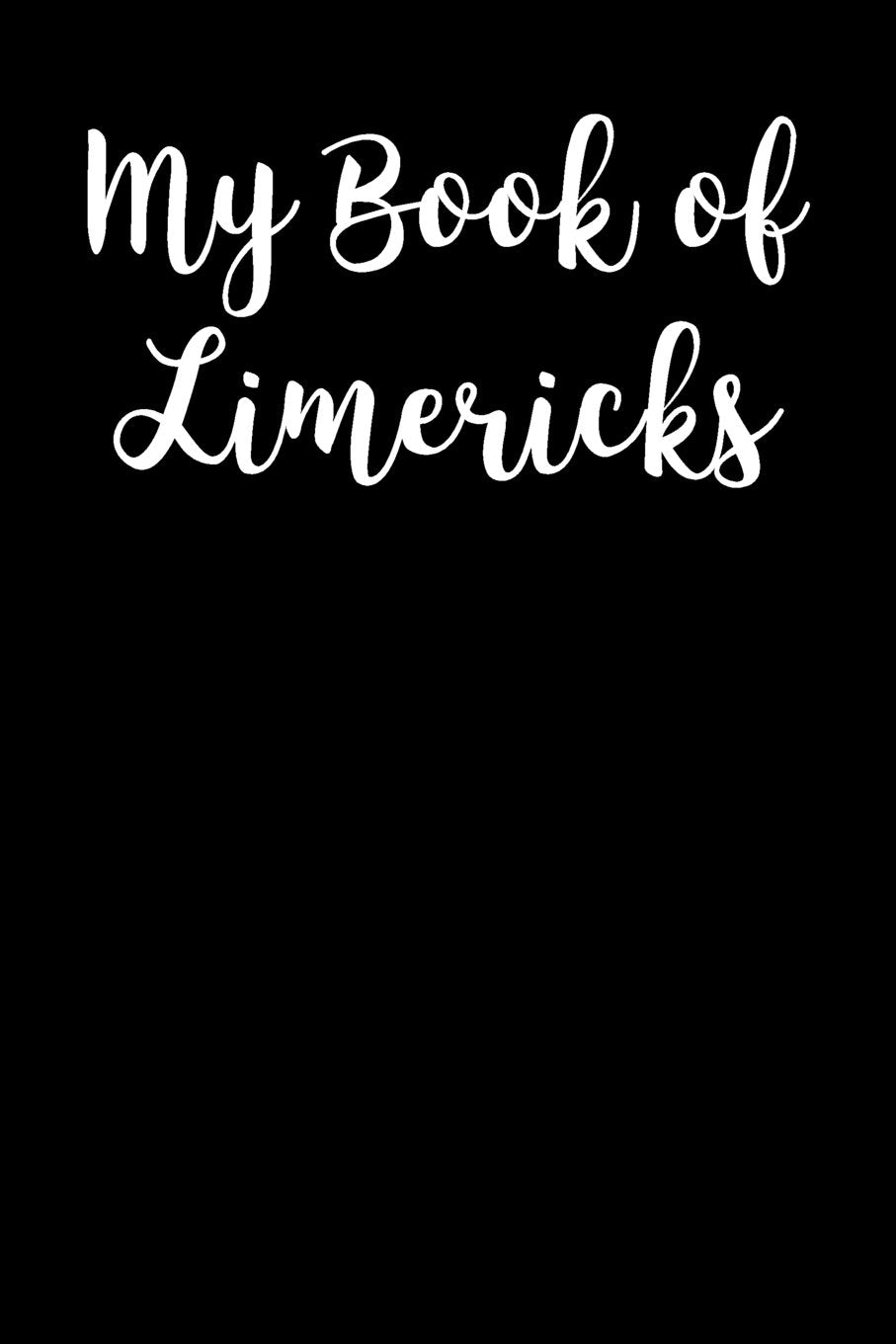 My Book of Limericks: Blank Lined Journal Media & Communication