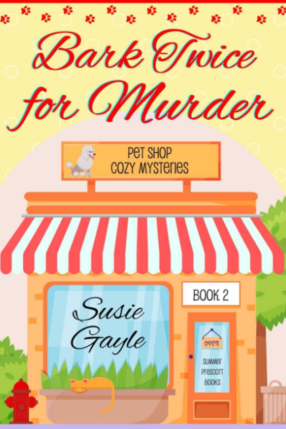 Bark Twice For Murder: A Pet Shop Mystery, Book 2 (Pet Shop Cozy Mysteries, Band 2) Essays & Short Stories