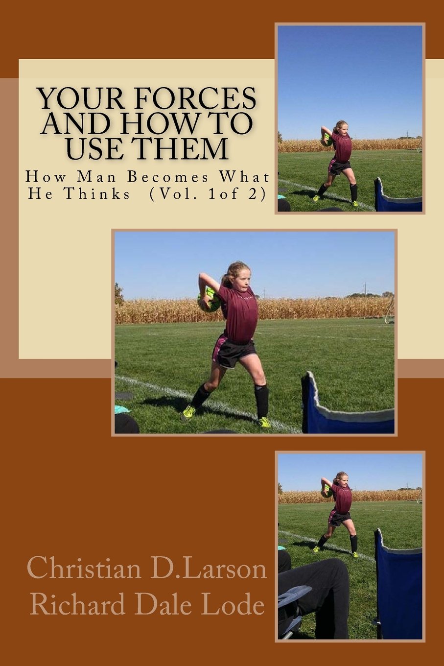 Your Forces and How to Use Them: How Man Becomes What He Thinks Religion & Esotericism