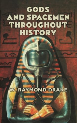 Gods and Spacemen Throughout History: An Overview of the Ancient Alien Phenomenon Religion & Esotericism