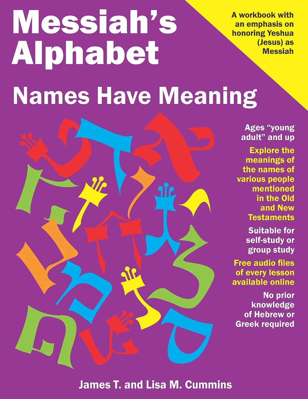 Messiah's Alphabet: Names Have Meaning: An Exploration of the Meanings of the Names of People Mentioned in the Old and New Testaments Foreign Languages ​​& Dictionaries