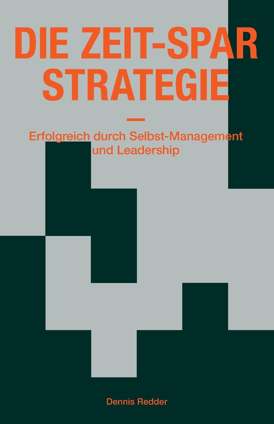 Die Zeit-SPAR Strategie: Erfolgreich durch Selbst-Management und Leadership book