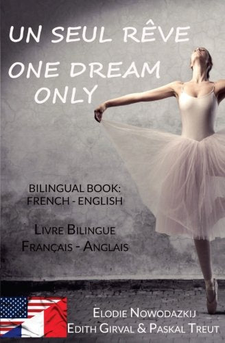 Un Seul Rêve / One Dream Only: Livre bilingue / Bilingual book Books
