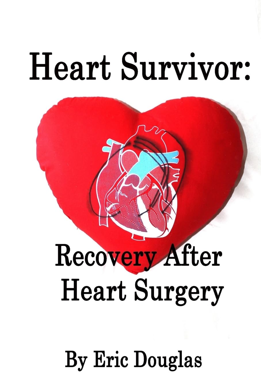 Heart Survivor: Recovery After Heart Surgery Medicine