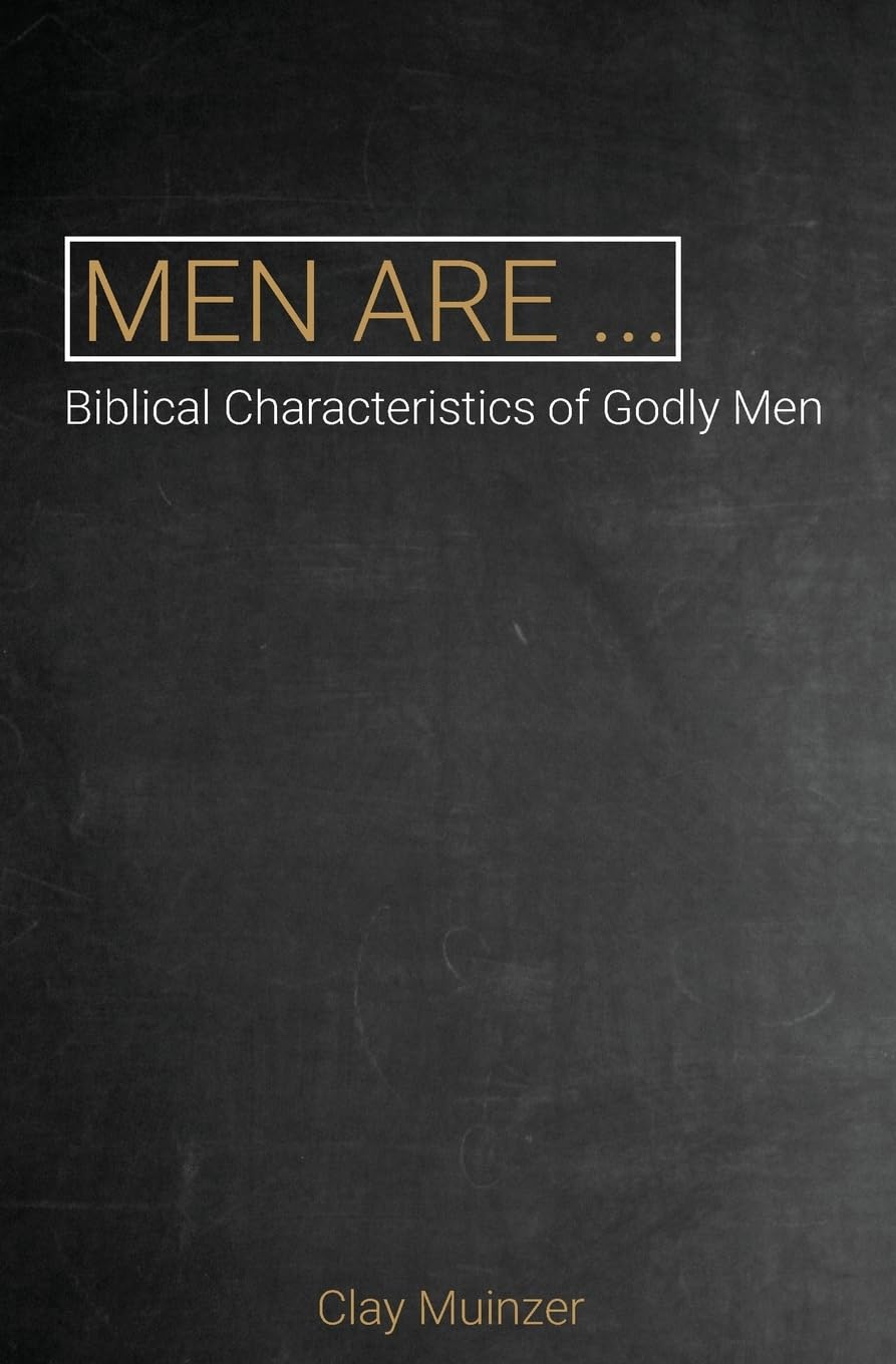 Men Are...: Biblical Characteristics of Godly Men Religion & Esotericism