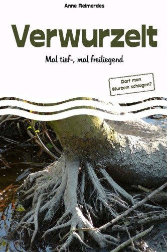 Verwurzelt - Mal tief-, mal freiliegend book