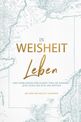 Walking in Wisdom: A German Love God Greatly Study Journal Religion & Esotericism
