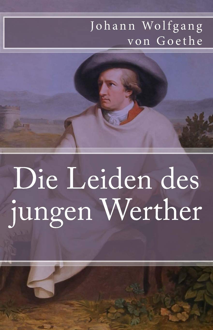 Die Leiden des jungen Werther (Klassiker der Weltliteratur, Band 31) Classics