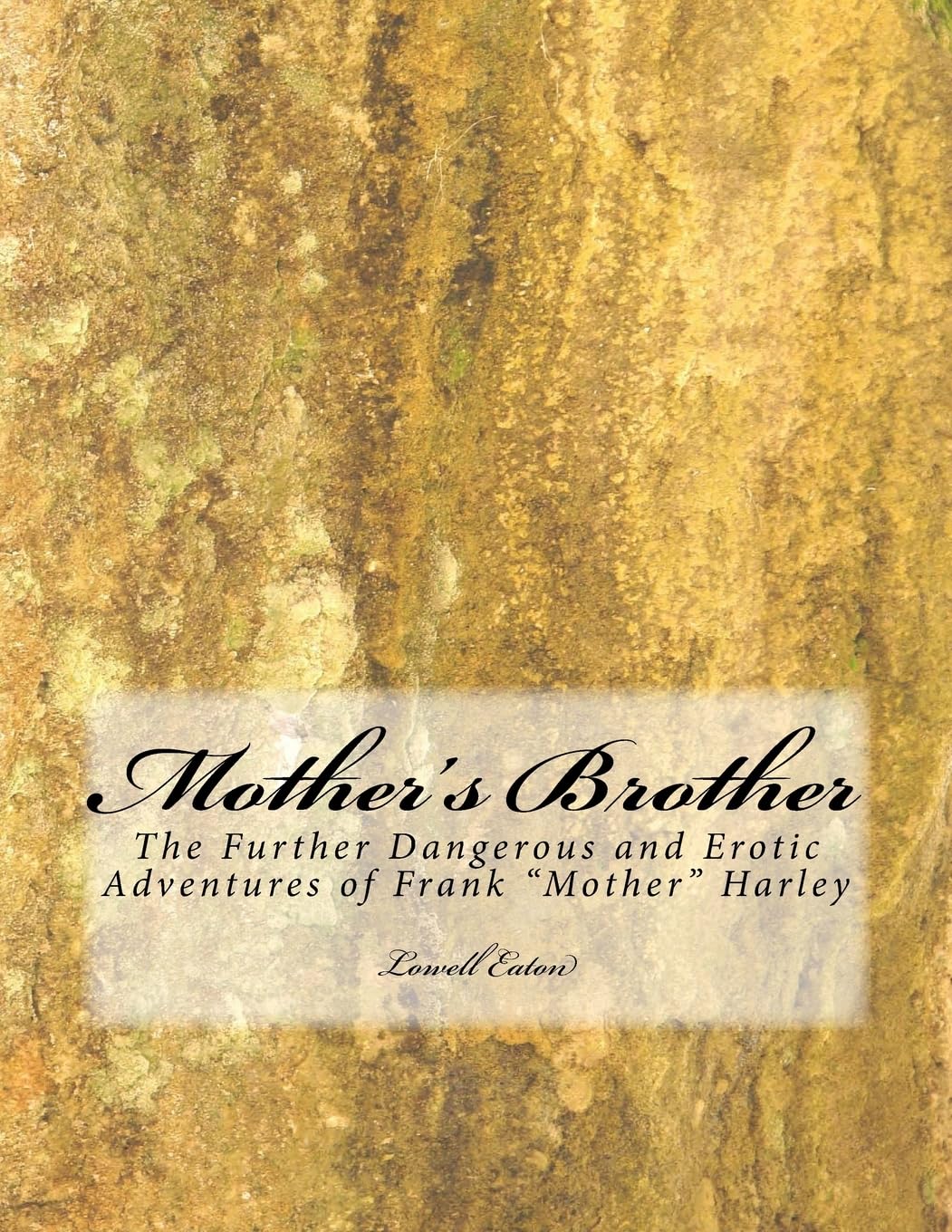 Mother's Brother: The Further Dangerous and Erotic Adventure of Frank "Mother" Harley (The Mother Series, Band 3) Detective & CSI
