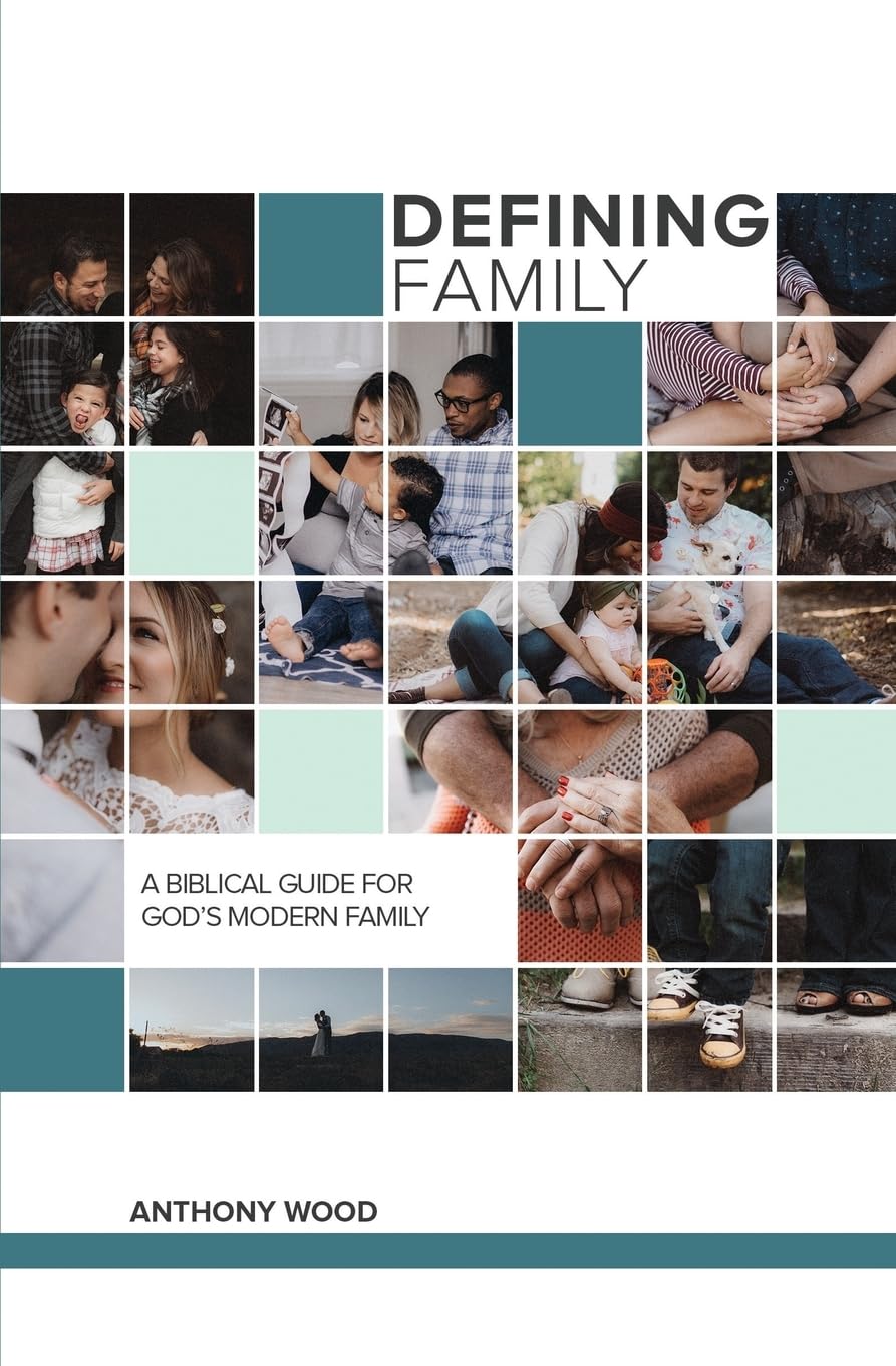 Defining Family: A Biblical Guide for the Modern Family (Defining Series, Band 2) Parents & Children