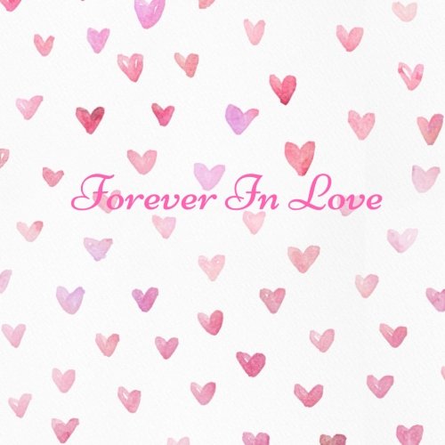 Forever In Love: Journal, Notebook, 30 Day Diary, Log, Poetry Log, Quote Book | Great for Valentine Day Gifts | 8.5”x8.5” | Memento Keepsake, Memory Book (Romantic Gifts, Band 7) Partnership & Love