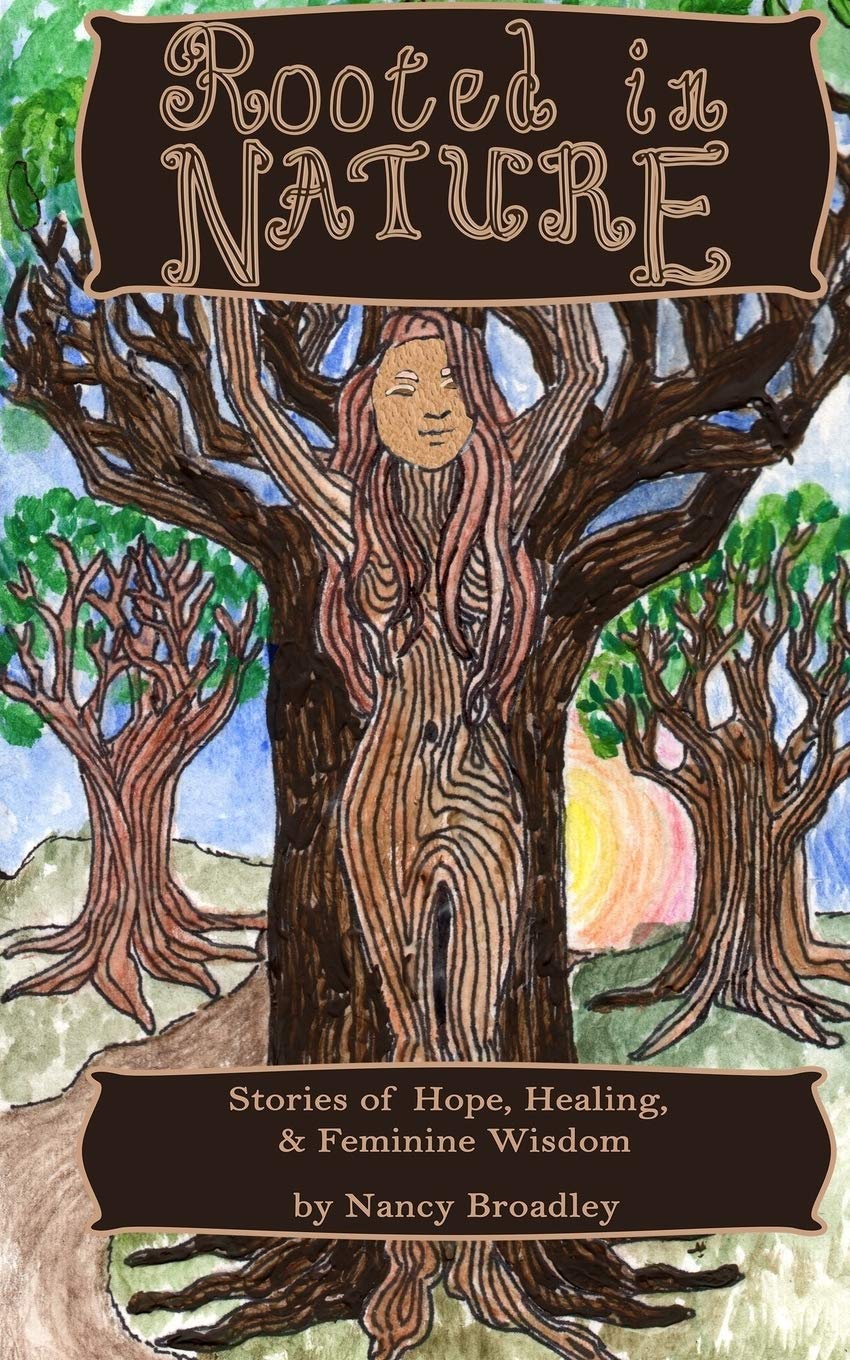 Rooted In Nature: Stories of Hope, Healing and Feminine Wisdom Contemporary literature