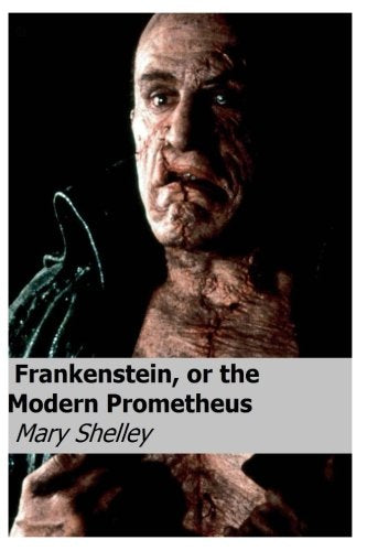Frankenstein, or the Modern Prometheus: Fantasy & Sci-Fi