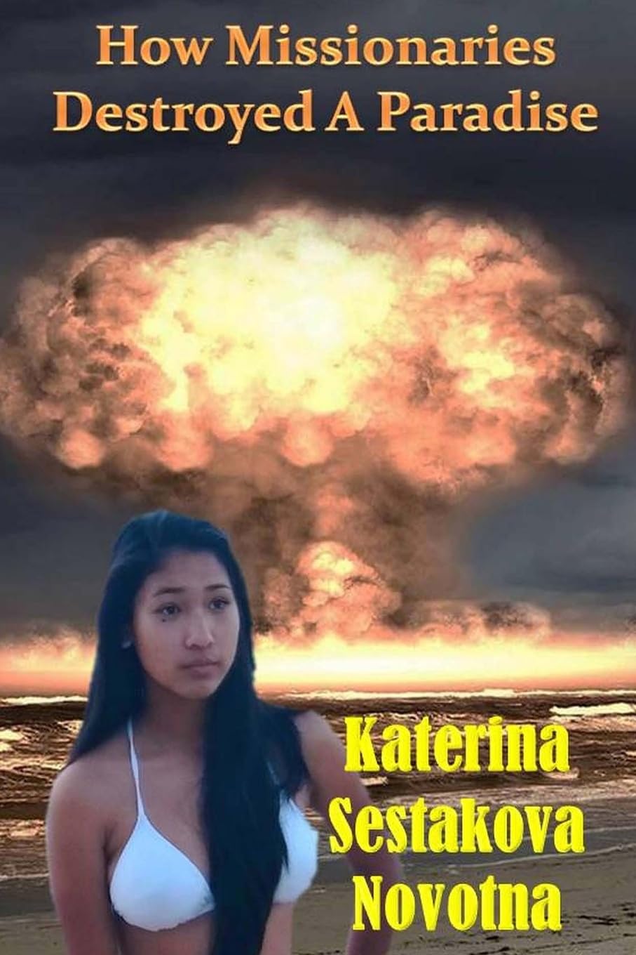 How Missionaries Destroyed A Paradise: (Laa's Story About Nuclear Testing On Marshall Islands Historical Fiction
