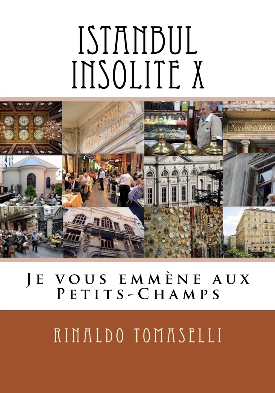 Istanbul Insolite X: Je vous emmène aux Petits-Champs Travel