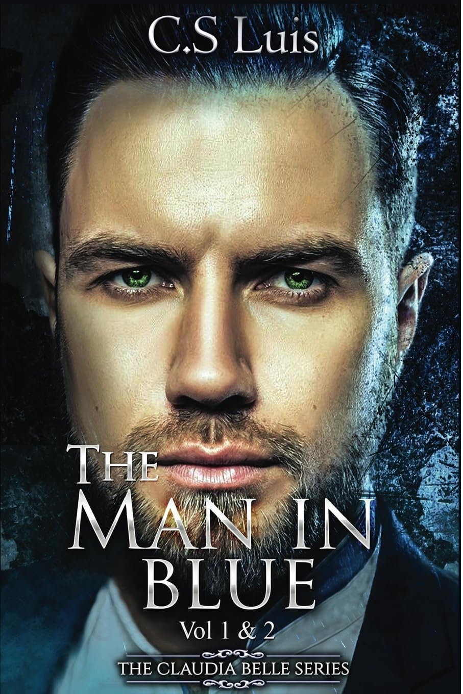 The Man in Blue (The Claudia Belle Series, Band 1) Contemporary Romance