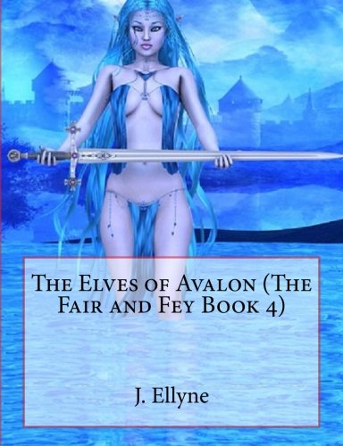 The Elves of Avalon (The Fair and Fey Book 4) Books