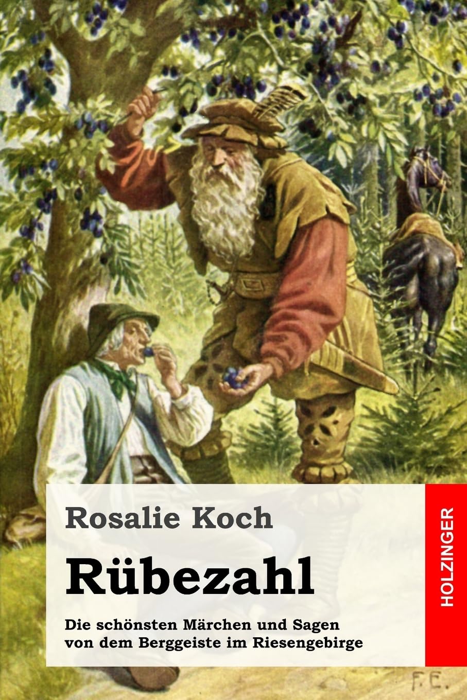 Rübezahl: Die schönsten Märchen und Sagen von dem Berggeiste im Riesengebirge Fairy Tales & Legends