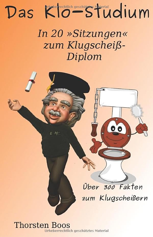 Das Klo-Studium: In 20 »Sitzungen« zum Klugscheiß-Diplom book