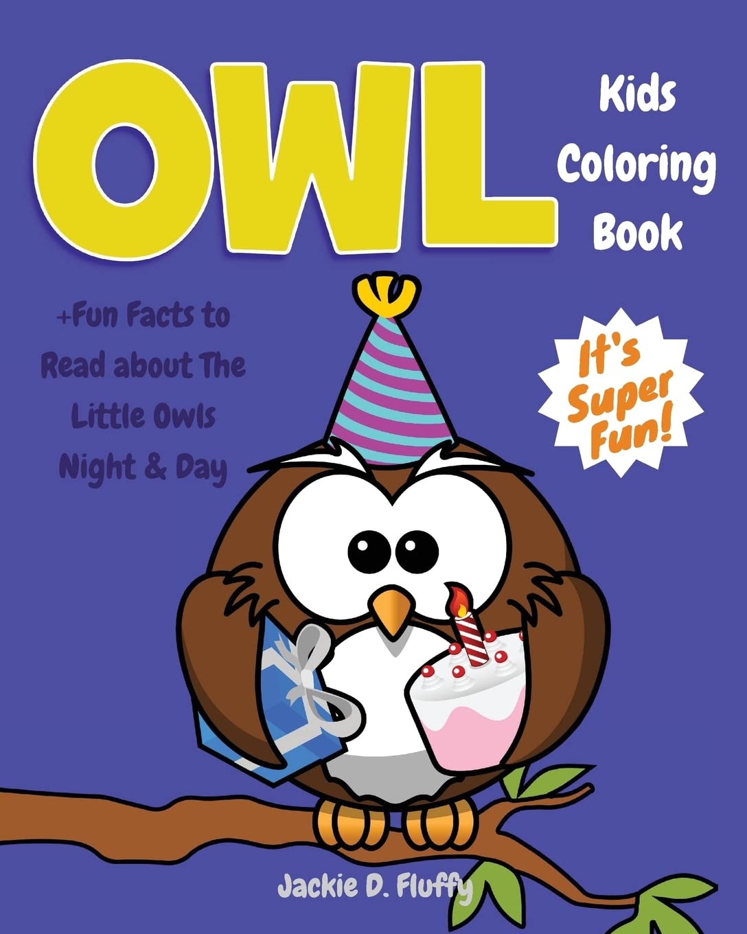 Owl Kids Coloring Book +Fun Facts to Read about The Little Owls Night & Day: Children Activity Book for Boys & Girls Age 3-8, with 30 Fun Colouring ... Actions! (Cool Kids Learning Animals, Band 9) Novels & Short Stories