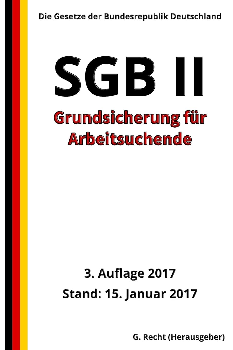 SGB II - Grundsicherung für Arbeitsuchende, 3. Auflage 2017 book