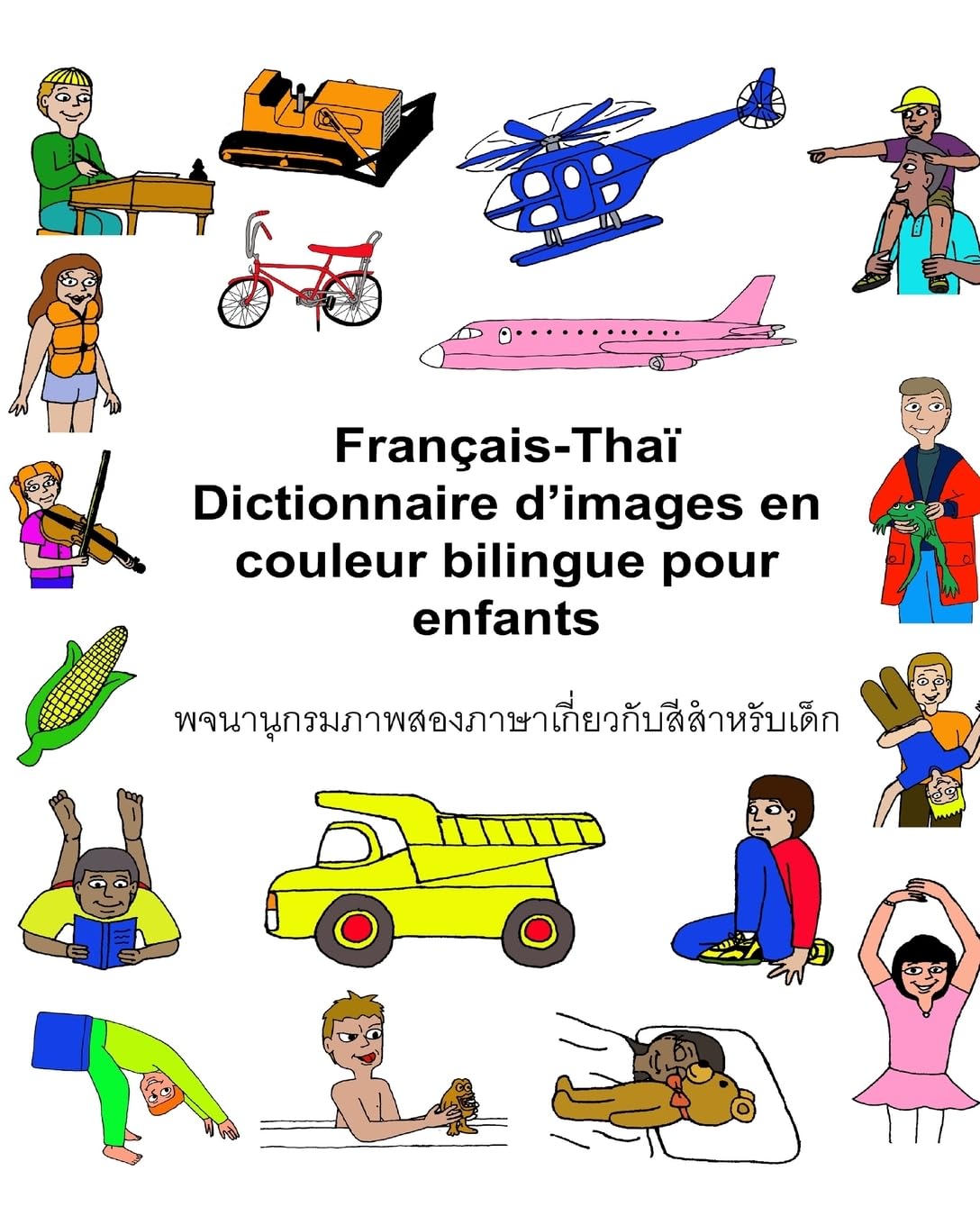 Français-Thaï Dictionnaire d’images en couleur bilingue pour enfants book