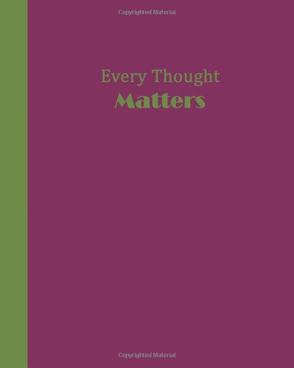 Sketch Journal: Every Thought Matters (Purple and Green) 8x10 - Pages are lightly lined with EXTRA WIDE RIGHT MARGINS for sketching, drawing, and writing (8x10 Baby Animals Side Sketch Journal Series) Religion & Esotericism
