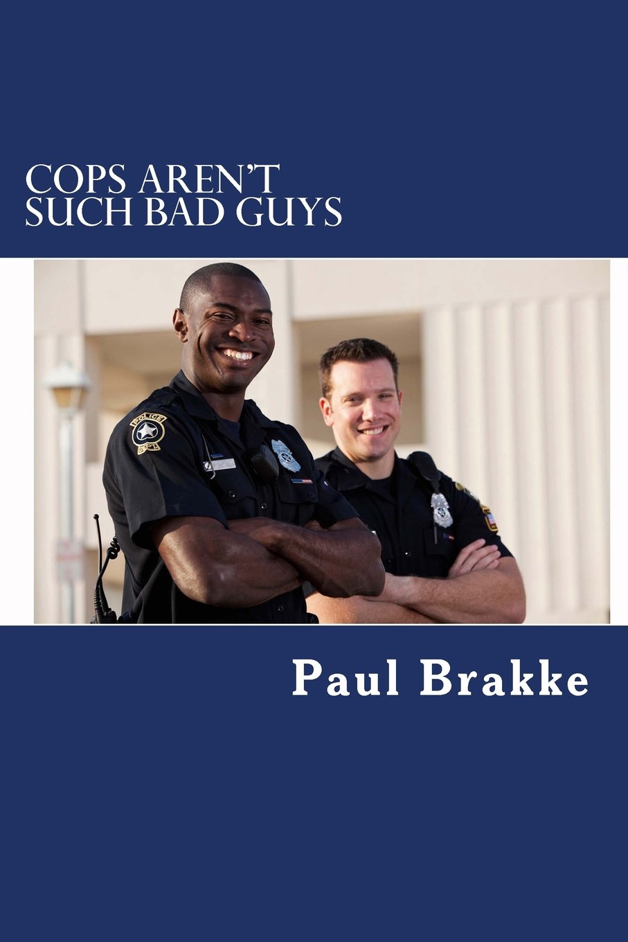 Cops Aren't Such Bad Guys Law