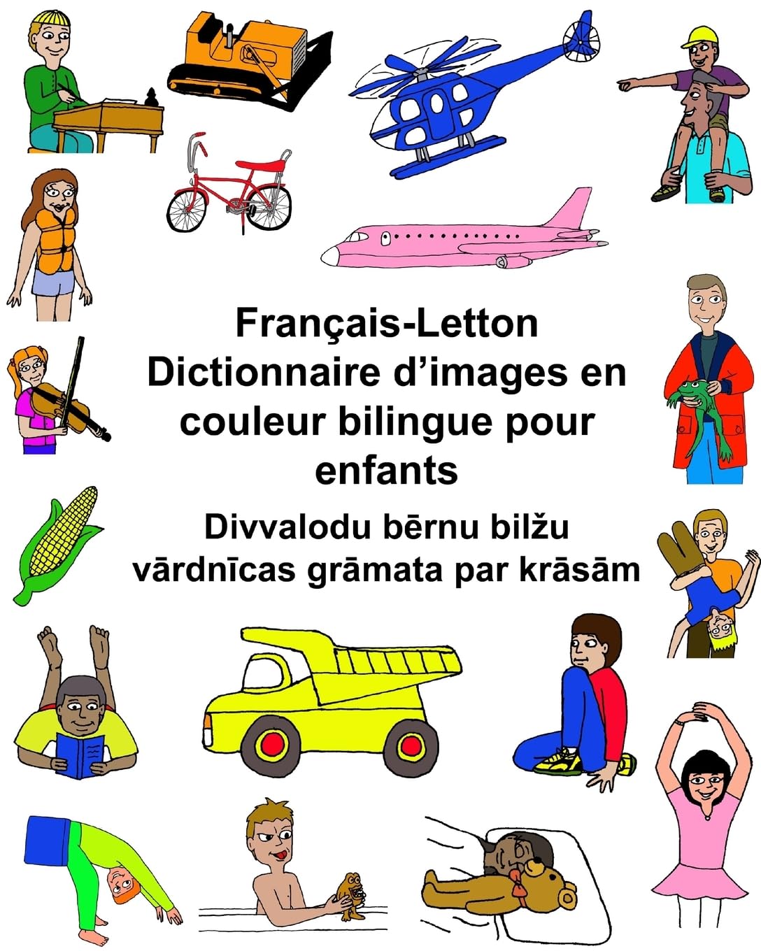 Français-Letton Dictionnaire d’images en couleur bilingue pour enfants (FreeBilingualBooks.com) Foreign Languages ​​& Dictionaries