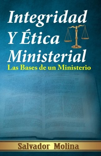 Integridad y Etica Ministerial: Las Bases de un Ministerio Religion & Esotericism