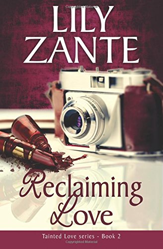 Reclaiming Love (Tainted Love) Contemporary Romance