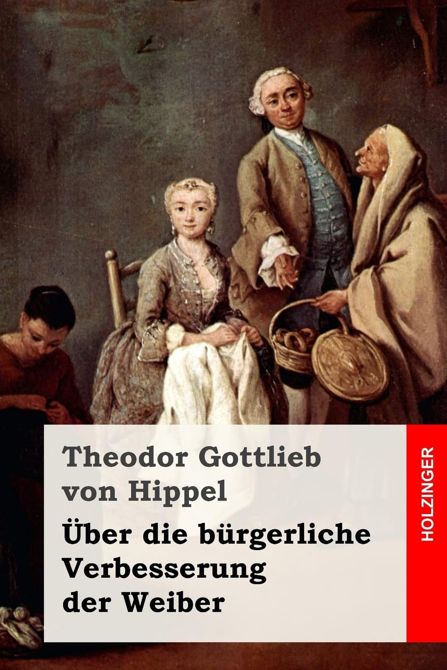 Über die bürgerliche Verbesserung der Weiber Social Sciences