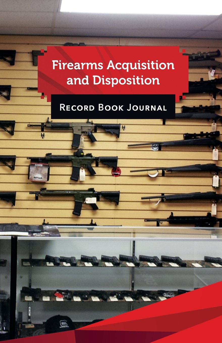 Firearms Acquisition and Disposition Record Book Journal: 50 Pages, 5.5" x 8.5" My Favorite Guns Locked & Stocked SKS Rounds book