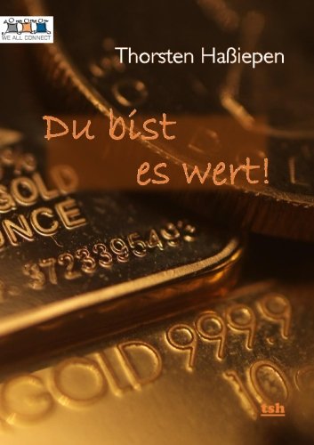 Du bist es wert!: Ein Geschenkbüchlein für Dich Essays & Short Stories