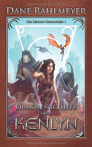 Drachenschiffe über Kenlyn (Die Kenlyn-Chroniken, Band 1) Fantasy & Sci-Fi