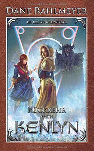 Rückkehr nach Kenlyn (Die Kenlyn-Chroniken, Buch 2) Fantasy & Sci-Fi
